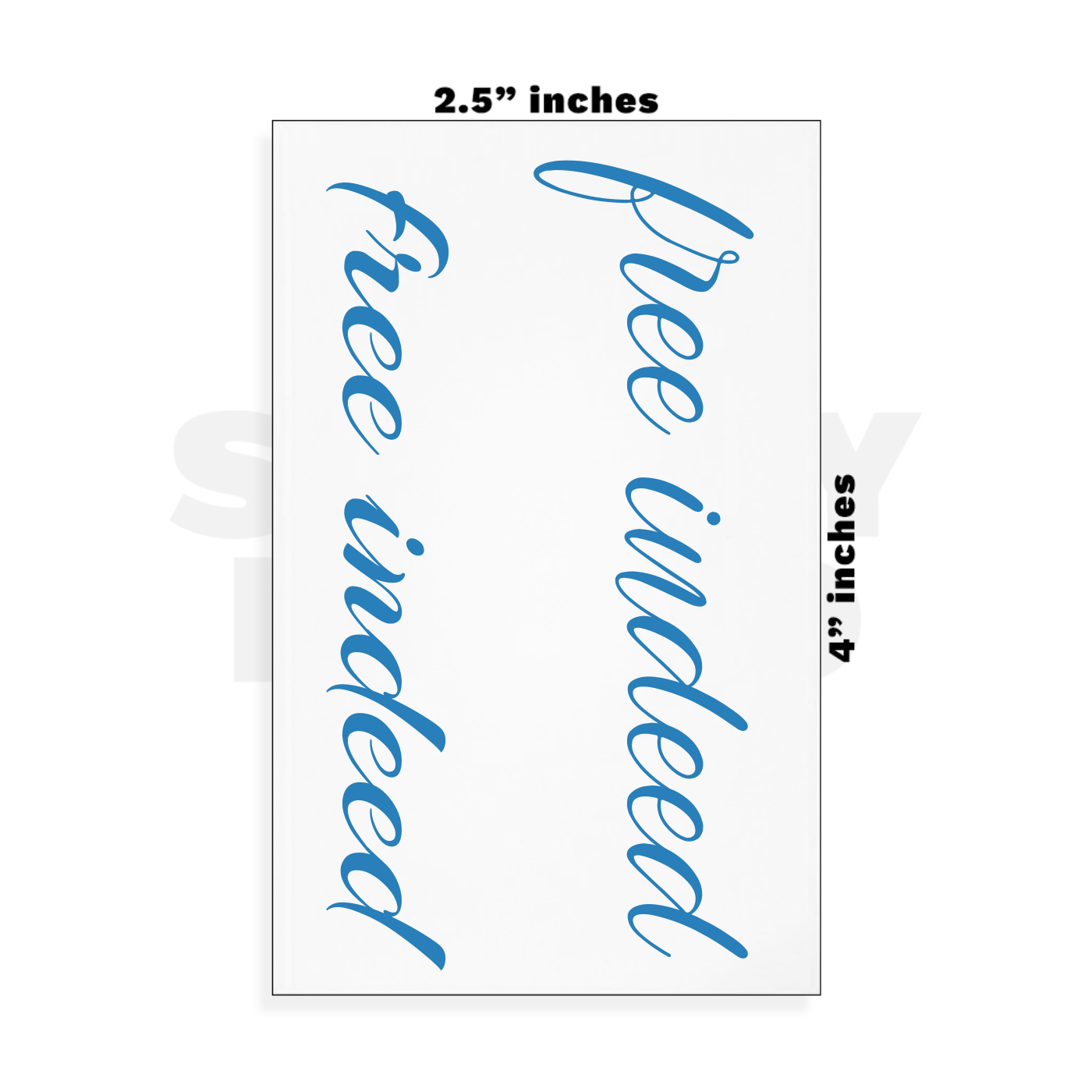 Custom Small - 2.5in x 4in
