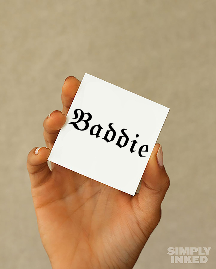 Baddie Tattoo