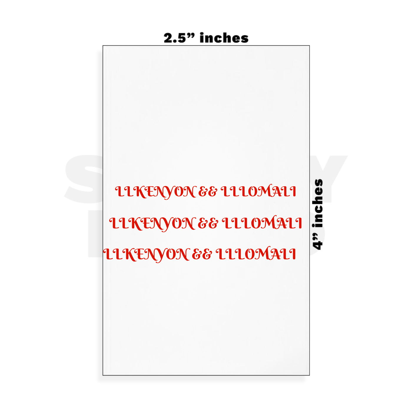 Custom Small - 2.5in x 4in