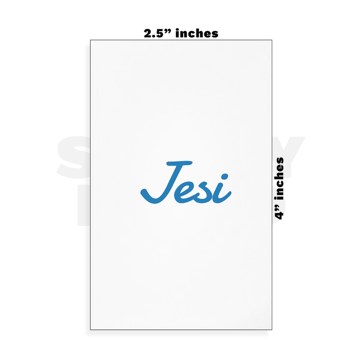 Custom Small - 2.5in x 4in