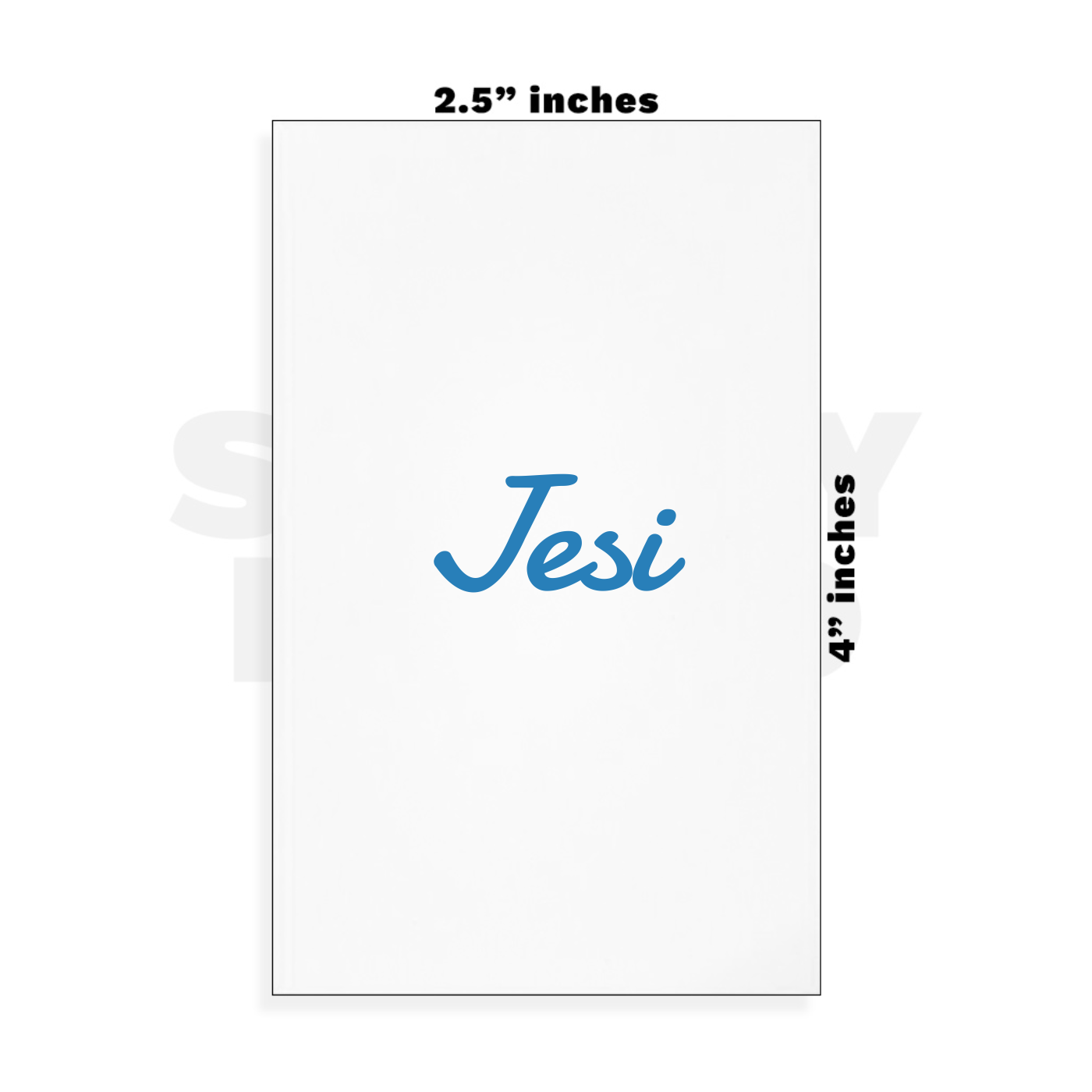 Custom Small - 2.5in x 4in