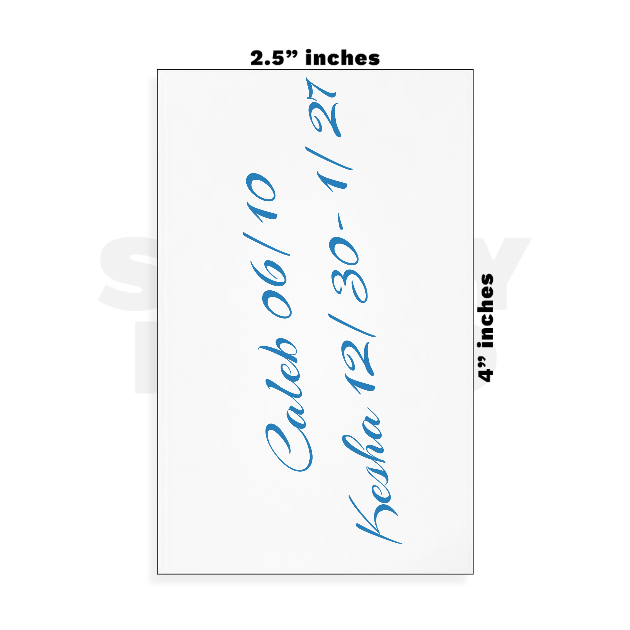 Custom Small - 2.5in x 4in