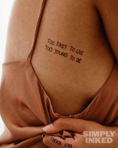 NEW "Too fast to live, too young to die" Tattoo