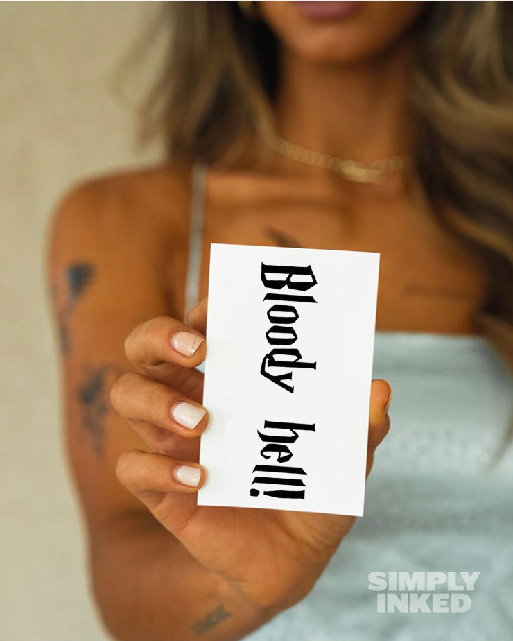 Bloody 'ell Tattoo - Semi Permanent