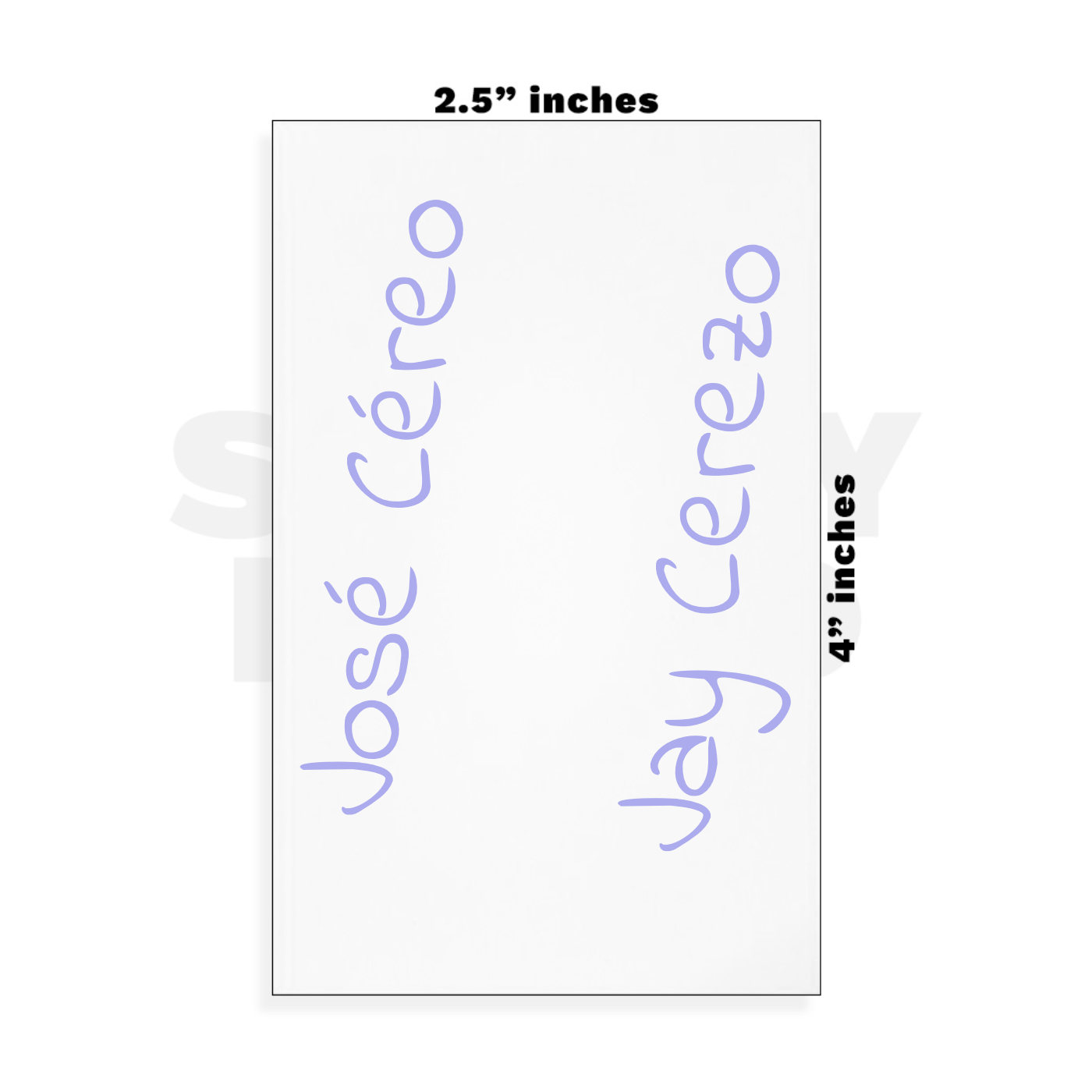 Custom Small - 2.5in x 4in