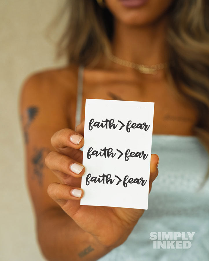 Faith > Fear Tattoo - Semi Permanent