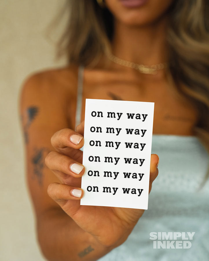 "on my way" Tattoo