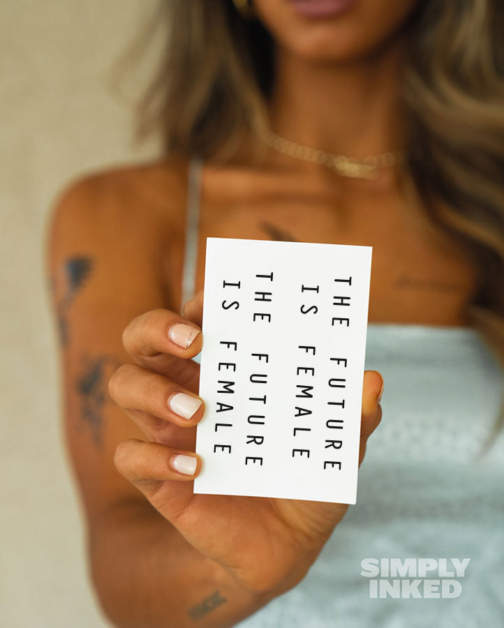 "The Future Is Female" Tattoo - Semi Permanent