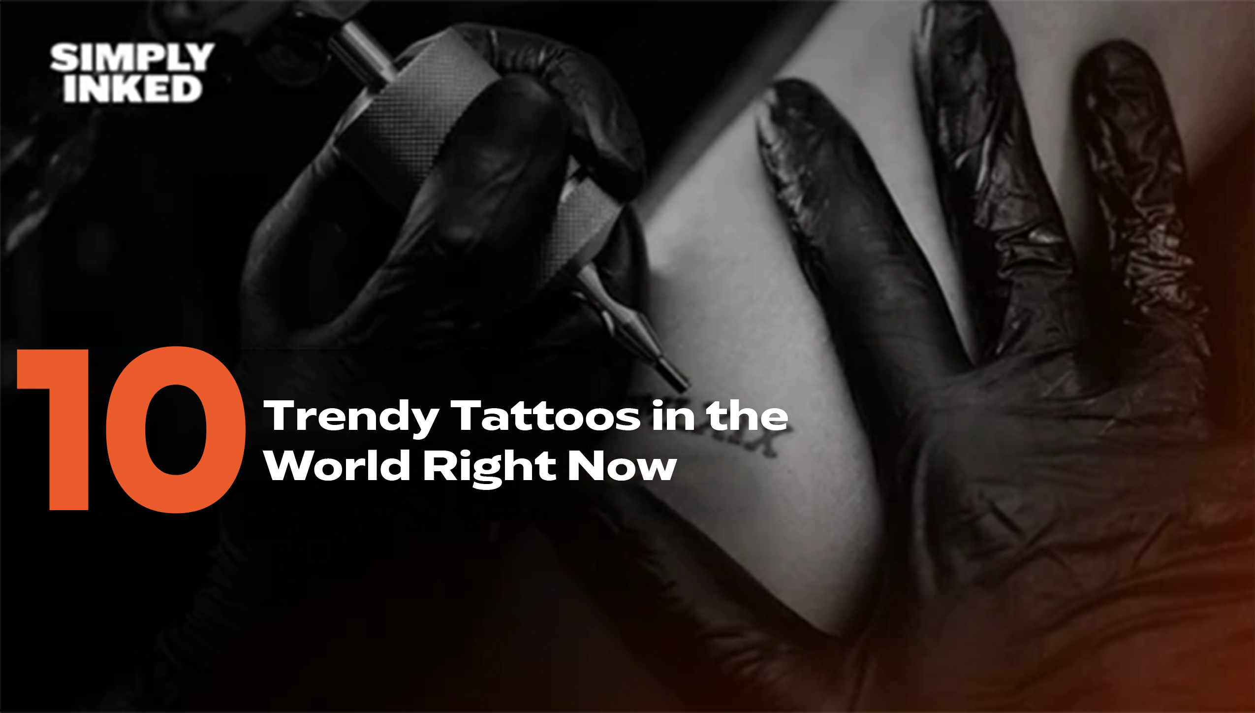 Top 10 Trendy Tattoos in the World Right Now