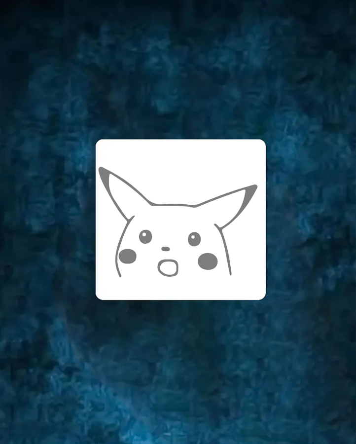 Surprised Pikachu - Semi Permanent