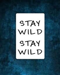 "Stay Wild" Tattoo